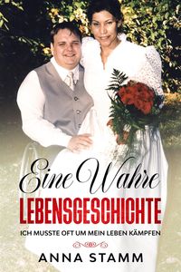 Produktbild: Eine Wahre Lebensgeschichte (1)