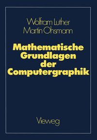 Produktbild: Mathematische Grundlagen der Computergraphik