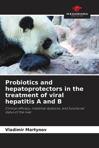Produktbild: Probiotics and hepatoprotectors in the treatment of viral hepatitis A and B