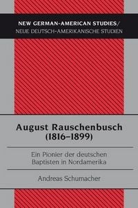 Produktbild: August Rauschenbusch (1816-1899)