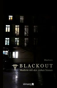 Bild vom Artikel Blackout - Medizin mit den sieben Sinnen vom Autor @ Doctora
