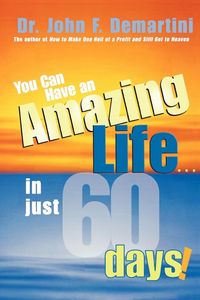 Produktbild: You Can Have an Amazing Life...in Just 60 Days!