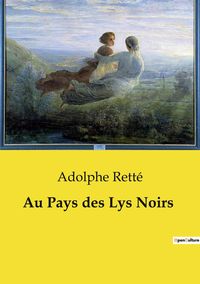 Produktbild: Au Pays des Lys Noirs