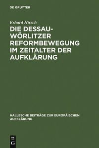 Produktbild: Die Dessau-W&ouml;rlitzer Reformbewegung im Zeitalter der Aufkl&auml;rung