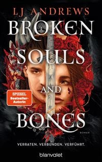 Produktbild: Broken Souls and Bones - Verraten. Verbunden. Verf&uuml;hrt.