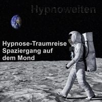 Produktbild: Hypnose-Traumreise Spaziergang auf dem Mond
