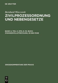 Produktbild: Bernhard Wieczorek: Zivilprozessordnung und Nebengesetze / ZPO, 8.-10. Buch: Zwangsvollstreckung, &sect;&sect; 864-1048
