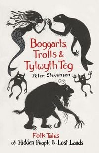 Produktbild: Boggarts, Trolls and Tylwyth Teg