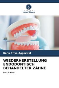 Produktbild: Wiederherstellung Endodontisch Behandelter Z&auml;hne