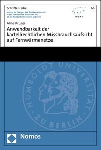 Produktbild: Anwendbarkeit der kartellrechtlichen Missbrauchsaufsicht auf Fernw&auml;rmenetze