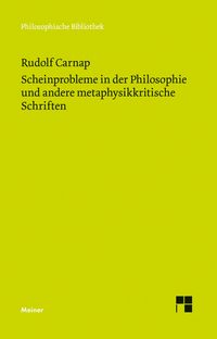 Produktbild: Scheinprobleme in der Philosophie und andere metaphysikkritische Schriften