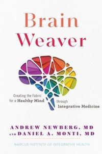 Produktbild: Brain Weaver: Creating the Fabric for a Healthy Mind Through Integrative Medicine