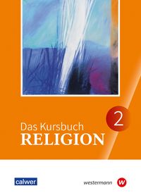 Produktbild: Das Kursbuch Religion 2. Ausgabe 2026 Schulbuch f&uuml;r die 7./8. Klasse