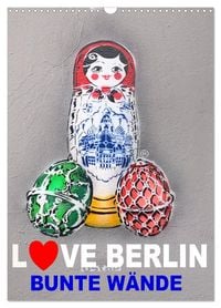 Produktbild: LOVE BERLIN - BUNTE W&Auml;NDE (Wandkalender 2026 DIN A3 hoch), CALVENDO Monatskalender