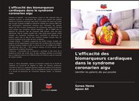 Produktbild: L'efficacit&eacute; des biomarqueurs cardiaques dans le syndrome coronarien aigu
