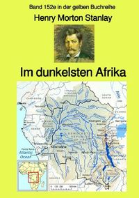 Produktbild: Gelbe Buchreihe / Im dunkelsten Afrika &ndash; Band 1 &ndash; Band 152e in der gelben Buchreihe &ndash; Farbe - bei J&uuml;rgen Ruszkowski