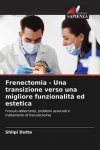 Produktbild: Frenectomia - Una transizione verso una migliore funzionalit&agrave; ed estetica