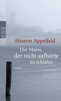 Produktbild: Der Mann, der nicht aufh&ouml;rte zu schlafen