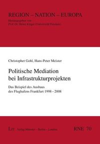 Produktbild: Gohl, C: Politische Mediation bei Infrastrukturprojekten