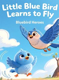 Produktbild: Little Blue Bird Learns to Fly