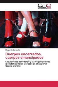 Produktbild: Cuerpos encerrados cuerpos emancipados