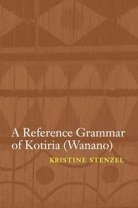 Produktbild: A Reference Grammar of Kotiria (Wanano)