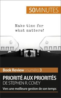 Produktbild: Priorit&eacute; aux priorit&eacute;s de Stephen R. Covey (Book review)