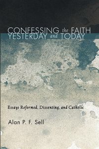 Produktbild: Confessing the Faith Yesterday and Today