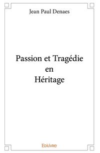 Produktbild: Passion et tragedie en heritage