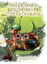 Produktbild: Sed the Snail in the Garden of Curious Creatures