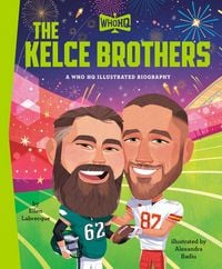 Produktbild: The Kelce Brothers: A Who HQ Illustrated Biography
