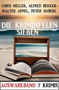 Produktbild: Die kriminellen Sieben: Auswahlband 7 Krimis
