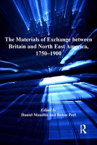 Produktbild: The Materials of Exchange between Britain and North East America, 1750-1900