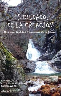 Produktbild: El cuidado de la Creaci&oacute;n : una espiritualidad franciscana de la Tierra