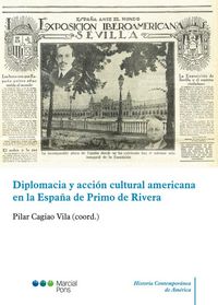 Produktbild: Diplomacia y acci&oacute;n cultural americana en la Espa&ntilde;a de Primo de Rivera
