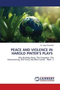 Produktbild: PEACE AND VIOLENCE IN HAROLD PINTER'S PLAYS