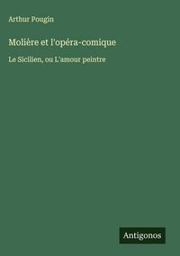 Produktbild: Moli&egrave;re et l'op&eacute;ra-comique