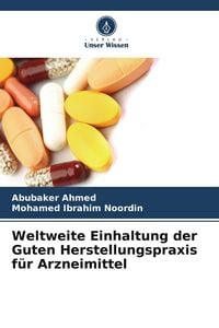 Produktbild: Weltweite Einhaltung der Guten Herstellungspraxis f&uuml;r Arzneimittel