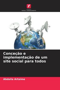 Produktbild: Conce&ccedil;&atilde;o e implementa&ccedil;&atilde;o de um site social para todos