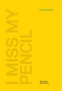 Produktbild: I Miss My Pencil: A Design Exploration