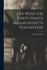 Produktbild: Life With the Forty-Ninth Massachusetts Volunteers