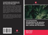 Produktbild: Levantamento etnobot&acirc;nico de plantas medicinais importantes das colinas de Miranjani
