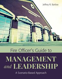 Produktbild: Fire Officer's Guide to Management and Leadership: A Scenario-Based Approach
