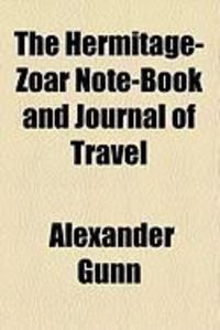 Produktbild: The Hermitage-Zoar Note-Book and Journal of Travel