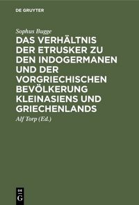 Produktbild: Das Verh&auml;ltnis der Etrusker zu den Indogermanen und der vorgriechischen Bev&ouml;lkerung Kleinasiens und Griechenlands