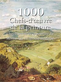 Produktbild: 1000 Chefs-d'&iquest;uvre de la Peinture