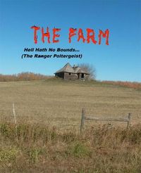 Produktbild: THE FARM... Hell Hath No Bounds (The Ranger Poltergeist)