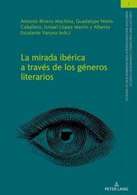 Produktbild: La mirada ib&eacute;rica a trav&eacute;s de los g&eacute;neros literarios