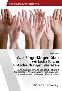 Produktbild: Was Fingerl&auml;ngen &uuml;ber wirtschaftliche Entscheidungen verraten