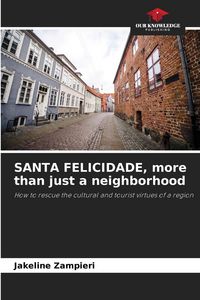 Produktbild: SANTA FELICIDADE, more than just a neighborhood